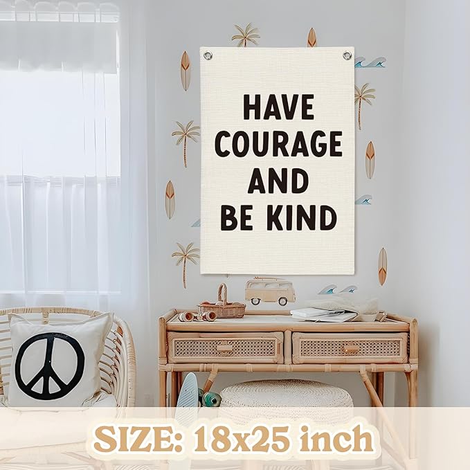 Inspirational Wall Decor Have Courage and Be Kind Positive Motivational Linen Canvas Banner Wall Hanging Flag for Classroom Kids Room Nursery Bedroom Decor Playroom 18x25 Inch