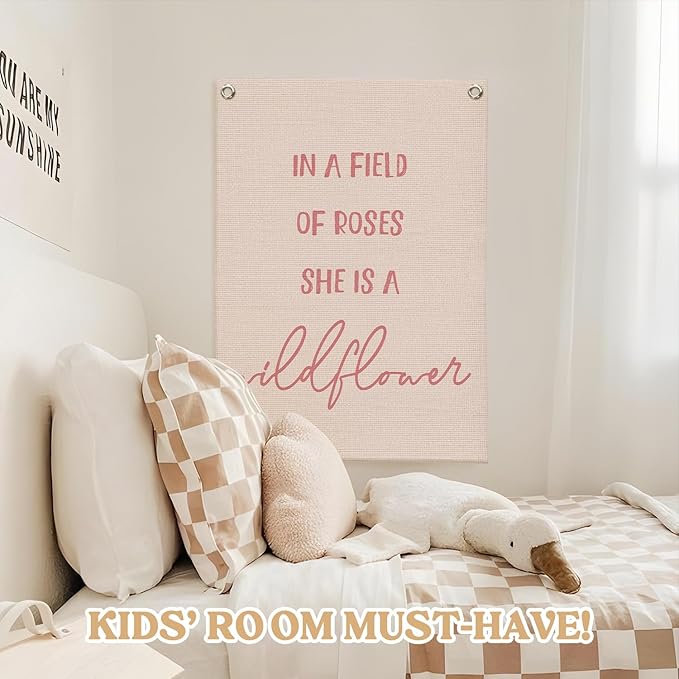 Nursery Decor,Girls Room Decor,Pink Linen Canvas Banner,In a Field Full of Roses She Is a Wildflower Nursery Decor Wall Hanging Flag for Playroom Bedroom Little Girl Room 18x25 Inch